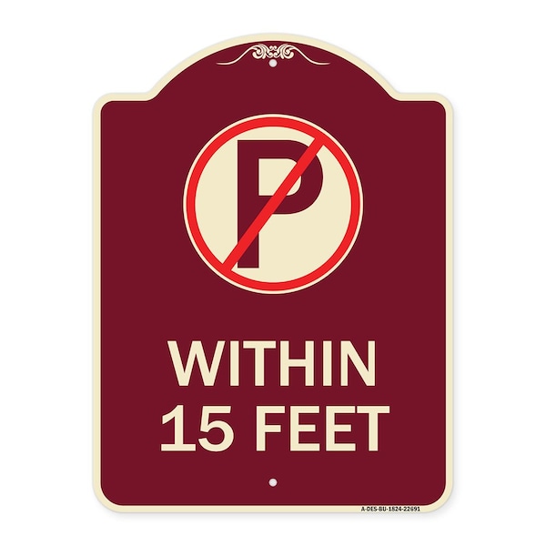 Signmission No Parking Symbol Within 15 Feet Heavy-Gauge Aluminum Architectural Sign, 24" x 18", BU-1824-22691 A-DES-BU-1824-22691 - main